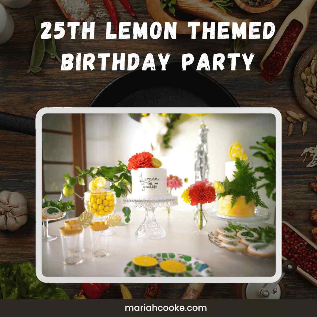 25th Lemon Themed Birthday Party