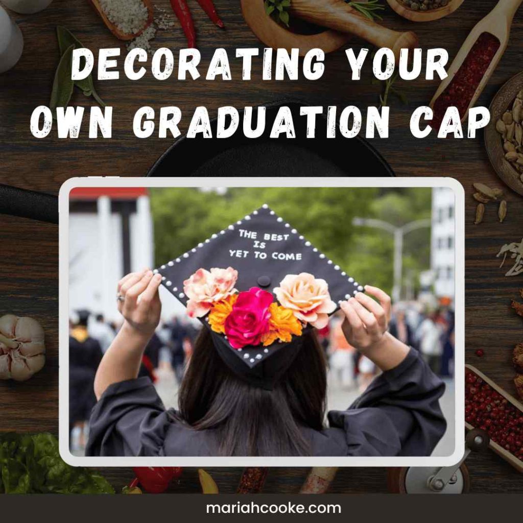 Decorating Your Own Graduation Cap