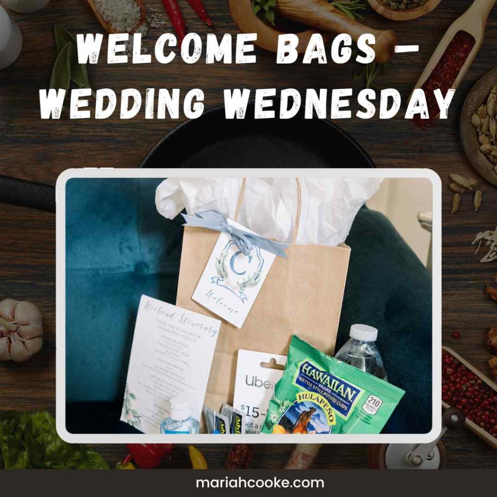Welcome Bags – Wedding Wednesday